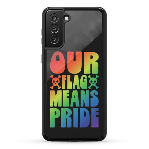 Our Flag Means Pride Phone Case